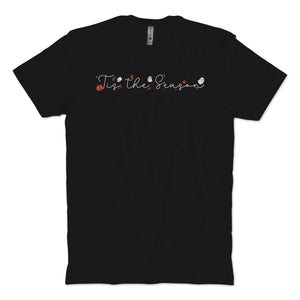 Tis The Season T-Shirt