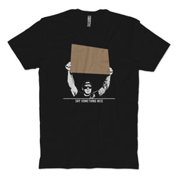 Say Something Nice T-Shirt