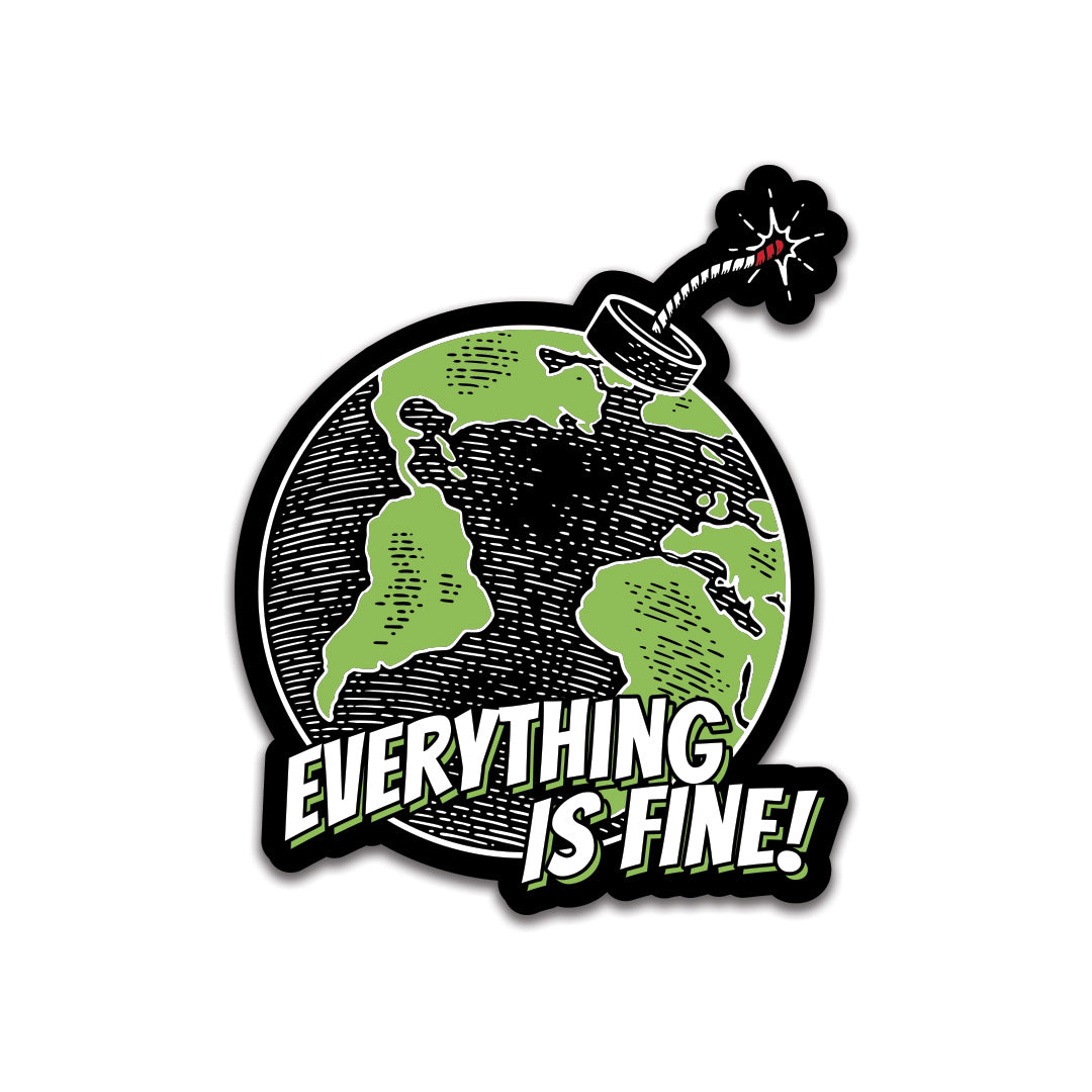 Everything is Fine Sticker