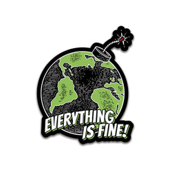 Everything is Fine Sticker