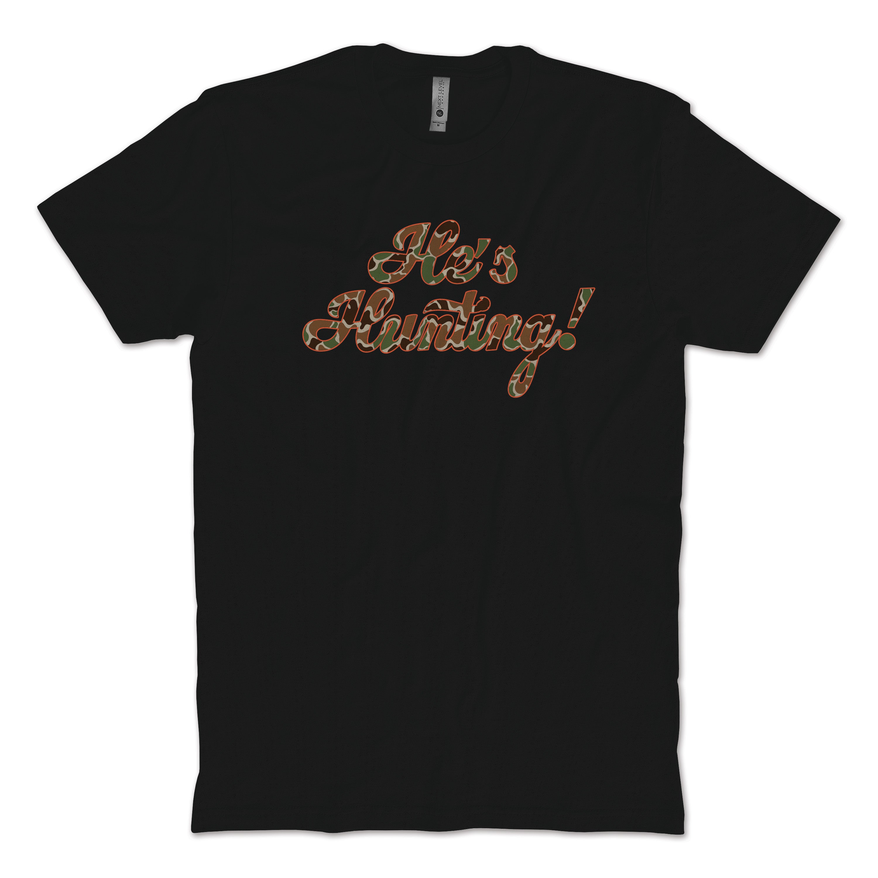He's Hunting T-Shirt