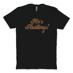 He's Hunting T-Shirt