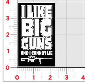 I Like Big Guns Sticker