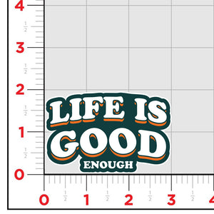 Good Enough Sticker