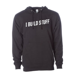 I Build Stuff Hoodie