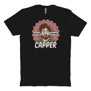 Mother Crapping Capper T-Shirt